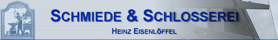 Unsere Partner - Schmiede & Schlosserei Heinz Eisenlöffel